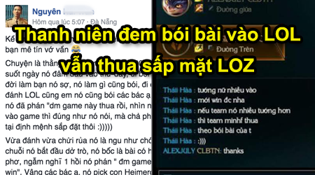 Đắng lòng thanh niên đem cả bói bài vào LMHT, vẫn thua sấp mặt