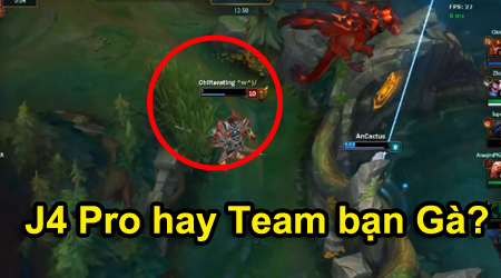 LMHT: Jarvan quá pro hay do team bạn quá gà?