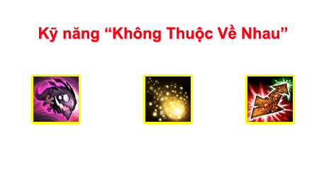 Những kỹ năng “không thuộc về nhau” trong Liên Minh Huyền Thoại