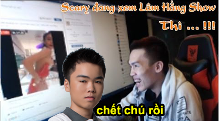 LMHT: Khoảnh khắc Minas chơi xấu Scary khi đang xem “thánh nữ” Lâm Hằng show hàng