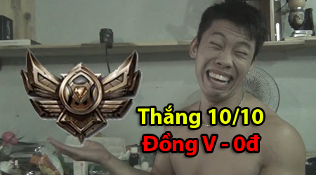 LMHT: Đắng lòng thanh niên dành 6 tiếng liên tục thắng thông 10 game nhưng vẫn Đồng V