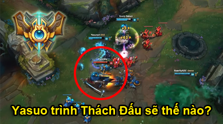 LMHT: Yasuo đã tởm rồi, trong tay game thủ Thách Đấu còn kinh khủng hơn