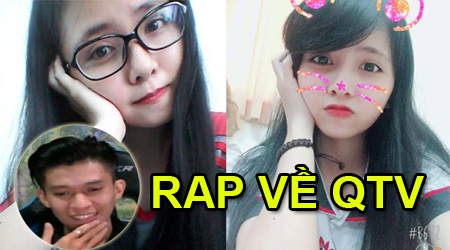 LMHT: QTV nghĩ sao khi nghe bạn nữ xinh đẹp này RAP về mình?