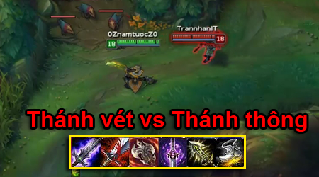 Liên Minh Huyền Thoại: Thánh thông vs Thánh vét – Ai sẽ thắng?