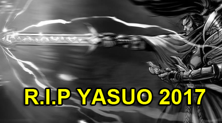 LMHT: Yasuo sẽ bi nerf đầu năm 2017, tin buồn cho những thanh niên thích ‘Dasua 20 GG’