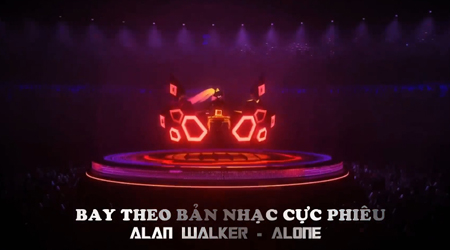 Bay theo bản nhạc cực phiêu gây nghiện Alan Walker – Alone phiên bản Sona DJ