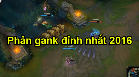 LMHT: Cùng nhìn lại những pha outplay đỉnh nhất năm 2016