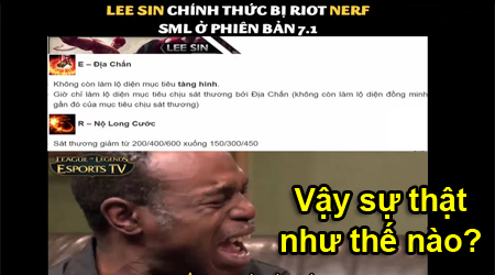 LMHT: Nghe nói Lee Sin bị nerf cho SML ở phiên bản 7.1 – Game thủ Việt kiểm tra và kết quả…