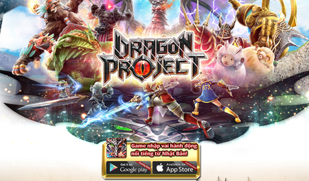 Dragon Project – Bom tấn Săn Rồng đã chính thức cho game thủ tải về