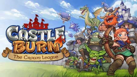 Castle Burn – Game chiến thuật cực “cuốn” cho cuối tuần
