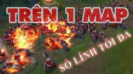 Liên Minh Huyền Thoại: Phát hiện SỐC số lính tối đa có thể tồn tại cùng 1 lúc trên bản đồ