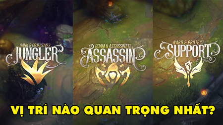 Vị trí nào quan trọng nhất trong Liên Minh Huyền Thoại?