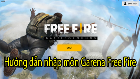 Toàn tập hướng dẫn nhập môn cho người mới chơi Garena Free Fire