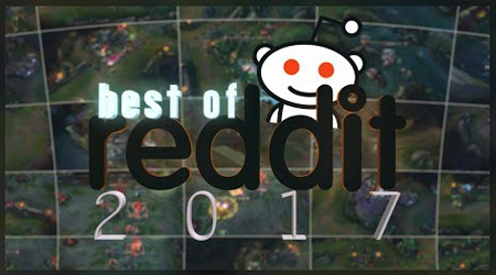 LMHT: Những pha thi đấu xuất sắc nhất của cộng đồng Reddit trong năm 2017