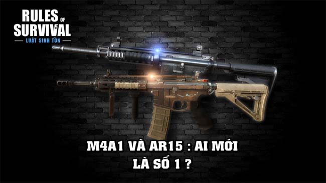 Rules of Survival : M4A1 và AR15 – đâu là lựa chọn tốt nhất?