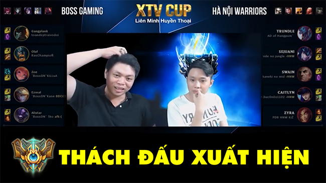 XTV Cup Liên Minh 2018: Boss Gaming vs Ha Noi Warriors (Thách đấu xuất hiện tại giải)