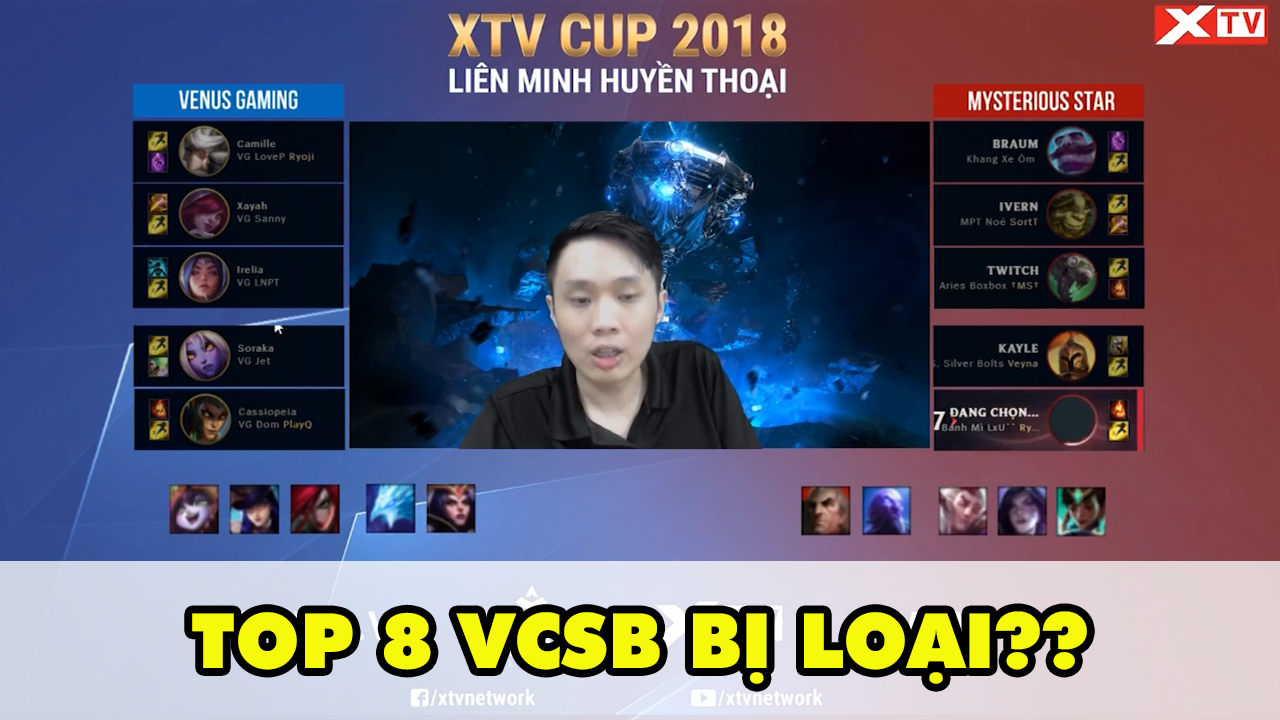 Tổng kết XTV Cup Liên Minh 2018 ngày 5: Bất ngờ khi Top 8 VCSB đã bị loại khỏi giải