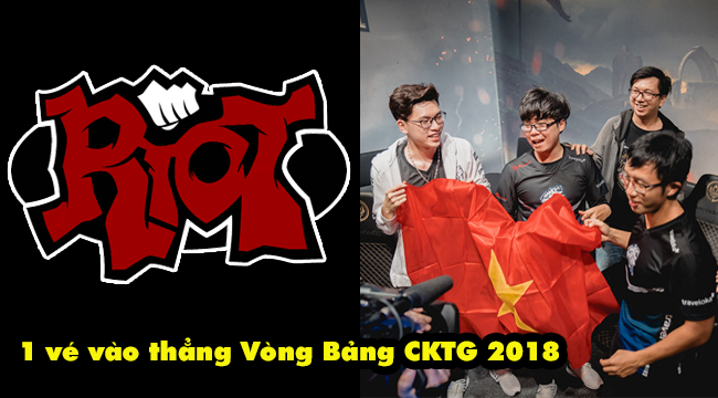 LMHT: Chưa đánh xong MSI nhưng Việt Nam đã có vé vào thẳng Vòng Bảng CKTG 2018 từ Riot Games
