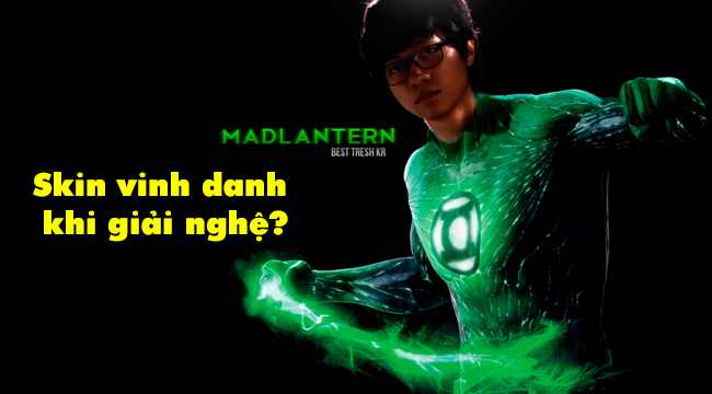 LMHT: Game thủ chuyên nghiệp có tầm ảnh hướng lớn khi giải nghệ nên có trang phục để vinh danh?