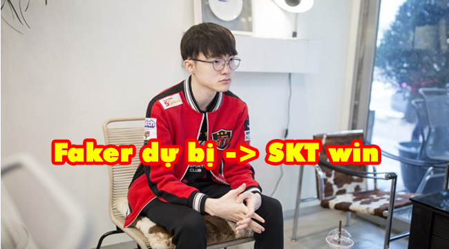 Liên Minh Huyền Thoại: Faker ngồi dự bị chính là “yếu tố” giúp SKT T1 giành chiến thắng
