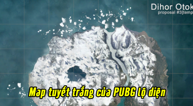 Bản đồ tuyết trắng của PUBG lộ diện, sẽ mang tên Dihor Otok