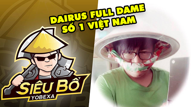 LMHT: Darius Full Dame rank Thách Đấu – Đội nón lá cầm rìu bổ đúng chất Việt Nam