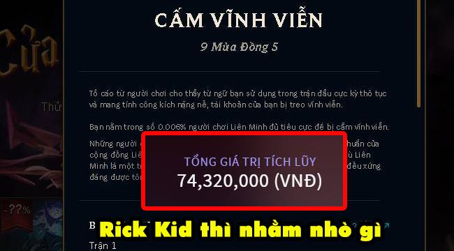 LMHT: “Rick kid” Việt Nam bị cấm 2 acc vĩnh viễn nạp hơn 80 triệu vẫn không chịu thức tỉnh