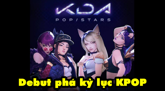 Liên Minh Huyền Thoại: Nhóm nhạc “ảo” K/DA của Riot Games phá kỷ lục của K-POP