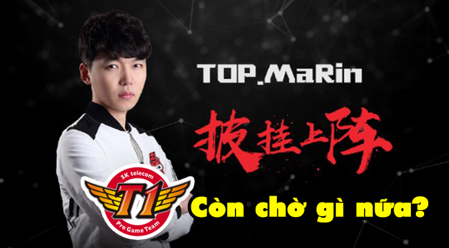 Liên Minh Huyền Thoại: Marin chính thức rời Topsports Gaming – SKT T1 còn chờ gì nữa?