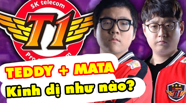 LMHT: Lần đầu xem cặp đôi Xạ Thủ mới của SKT T1 – Teddy và Mata duo cùng với nhau