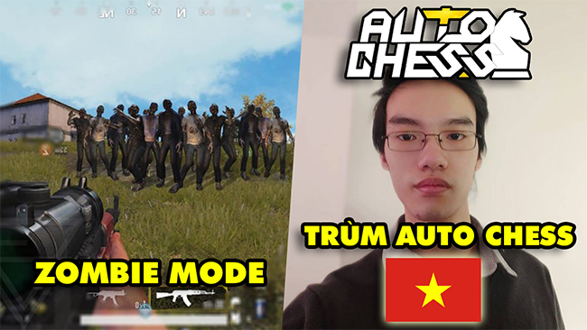 Điểm tin eSports kỳ 1: PUBG Mobile ra mắt Zombie Mode – Lộ diện trùm Auto Chess Việt Nam