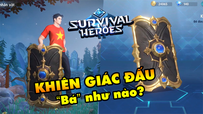 Survival Heroes Việt Nam: Hướng dẫn sử dụng vũ khí Khiên Giác Đấu hiệu quả trong Liên Minh sinh tồn