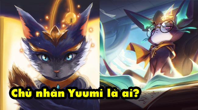 Liên Minh Huyền Thoại: Cốt truyện Yuumi – Hé lộ pháp sư quyền năng và là chủ nhân của cô mèo