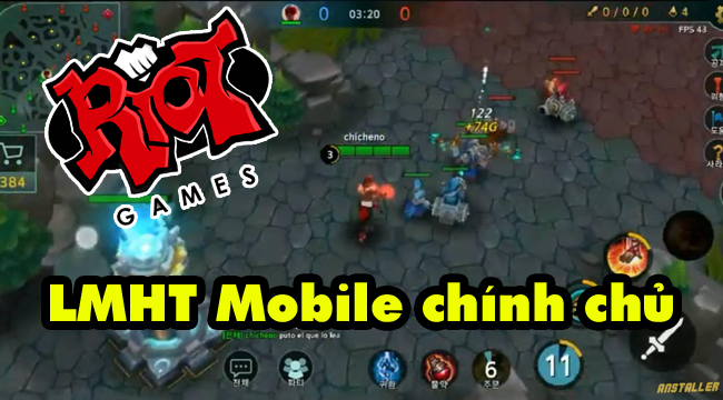 Bị đạo nhái quá nhiều, Riot Games chuẩn bị tung ra phiên bản LMHT Mobile chính chủ