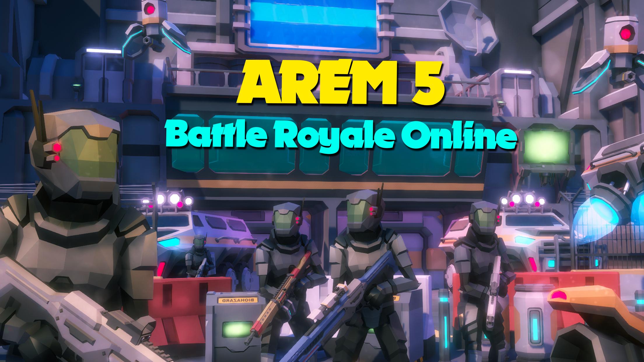 AREM 5 – game Battle Royale với lối chơi cực kì phá cách giữa pvp và pve